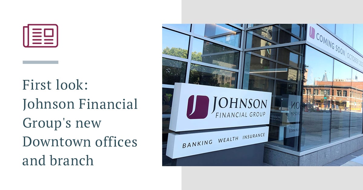 First look: Johnson Financial Group's new Downtown offices and branch