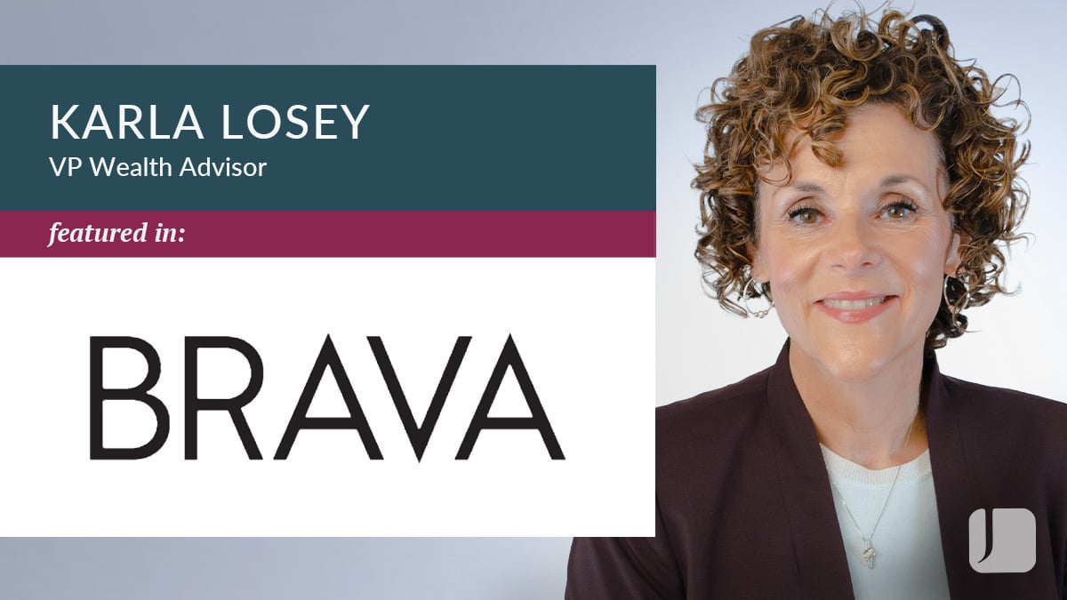 Promotional graphic featuring a professional headshot next to text reading ‘Karla Losey, VP Wealth Advisor,’ with a caption ‘featured in Brava’ and the Brava logo on a clean, modern background.