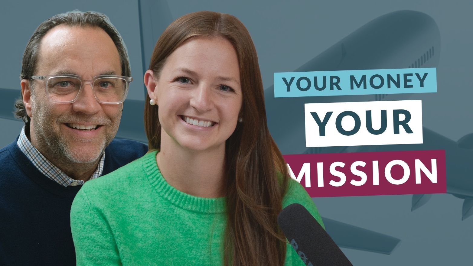 Two adults posed side by side against a blue background with an airplane graphic. Overlay text reads ‘Your Money Your Mission.’ A microphone appears in the foreground
