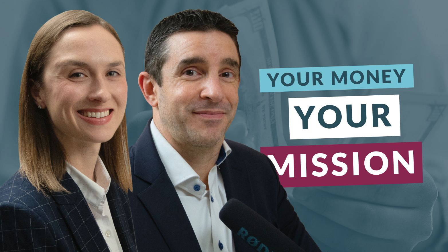 A woman in a plaid blazer and a man in a suit jacket smile at the camera, with a professional microphone in front of the man. The blue background shows faint money images and the text "Your Money Your Mission."