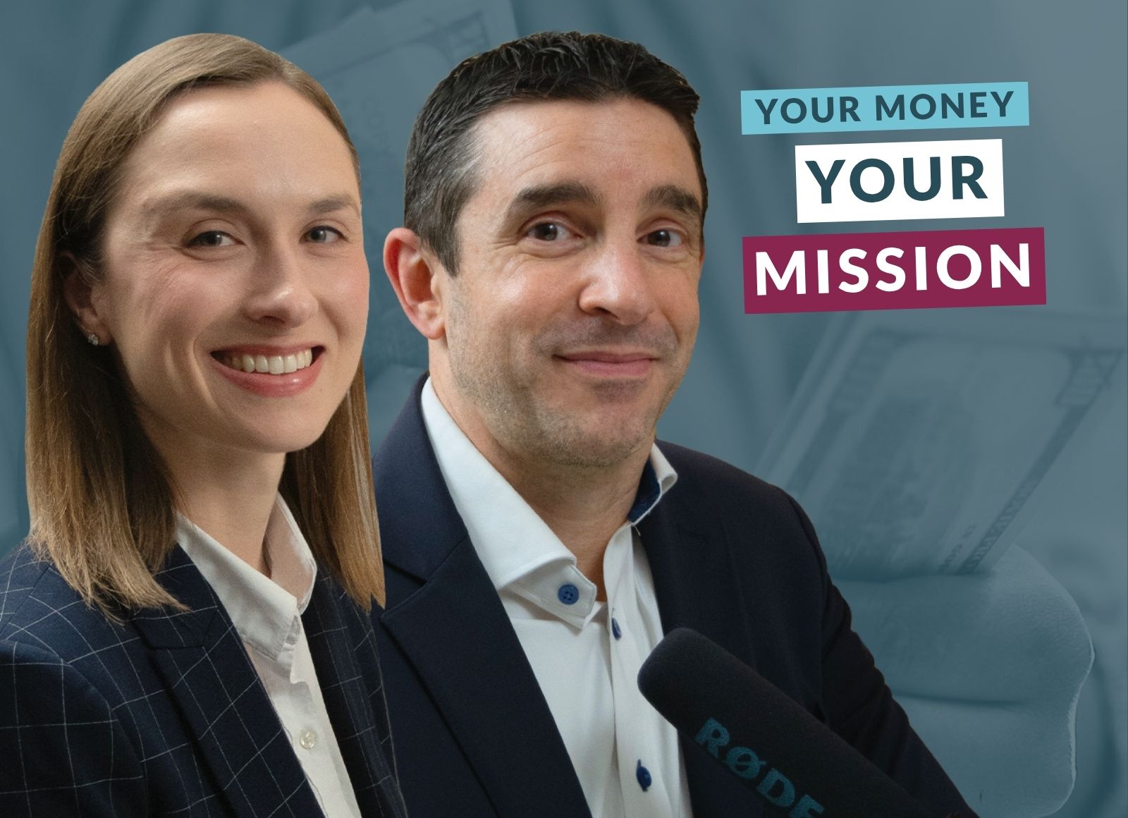 A woman in a plaid blazer and a man in a suit jacket smile at the camera, with a professional microphone in front of the man. The blue background shows faint money images and the text "Your Money Your Mission."