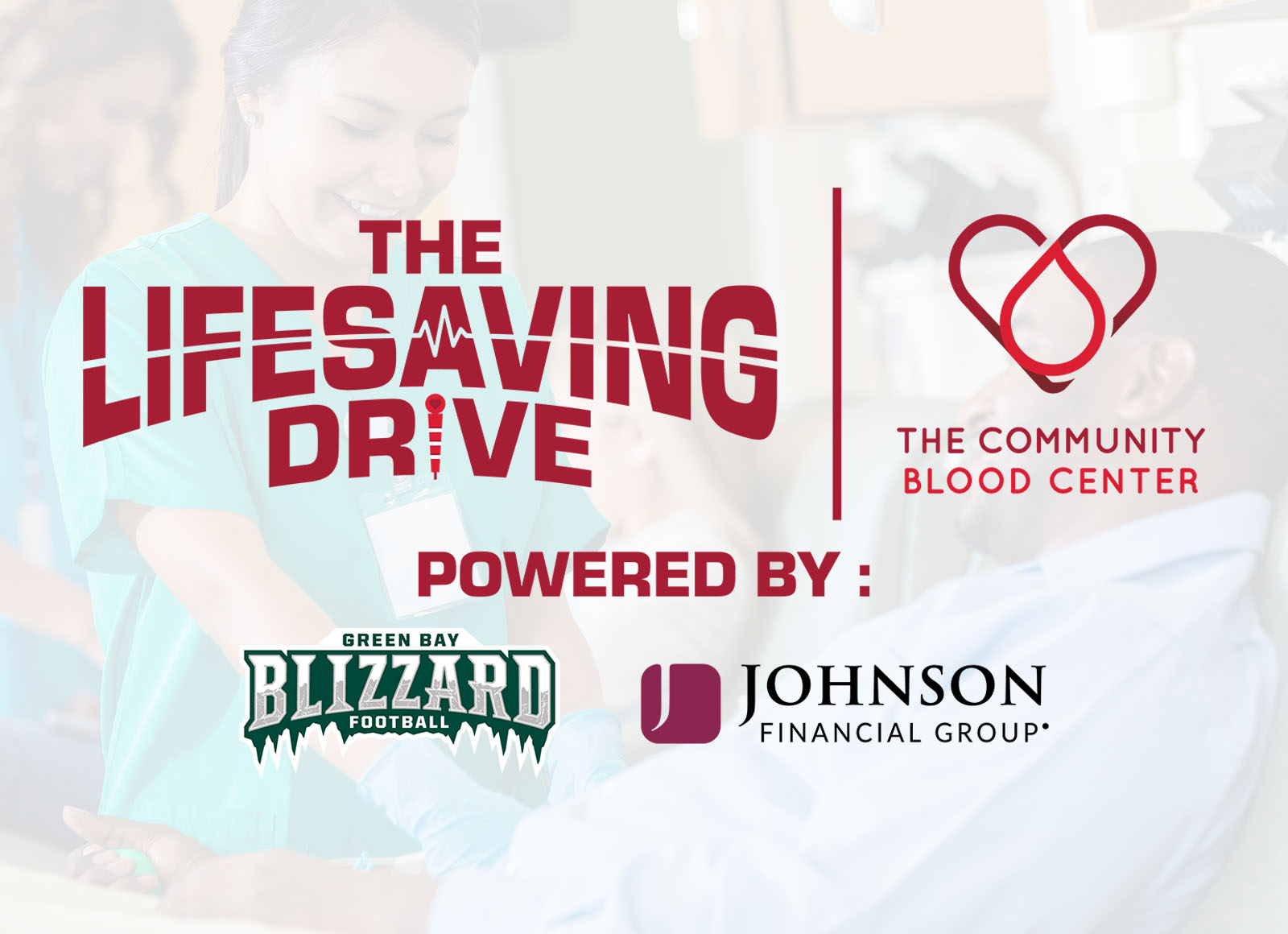 Promotional graphic for "The Lifesaving Drive" by The Community Blood Center, featuring Green Bay Blizzard Football and Johnson Financial Group logos over a faded image of a person donating blood.